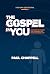 The Gospel in You: Discover the Power that Changes You from the Inside Out
