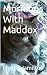 Mornings with Maddox