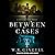 Between Cases (The City Between, #7)