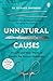 Unnatural Causes: The Life and Many Deaths of Britain's Top Forensic Pathologist