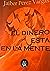 El dinero está en la mente by Jaiber Pérez Vargas