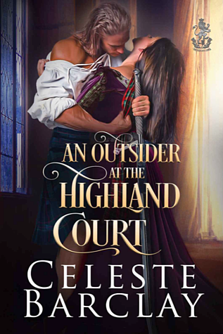 An Outsider at the Highland Court (The Highland Ladies, #14)