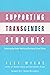 Supporting Transgender Students by Alex Myers Supporting Transgender Students by Alex Myers