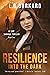 Resilience: Into the Dark (Pulse Effex: EMP Survival #2)