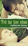 Trở lại tìm nhau by Guillaume Musso