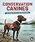 Conservation Canines: How Dogs Work for the Environment (Orca Wild Book 7)