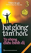 Hạt Giống Tâm Hồn (Tập 3) - Từ Những Điều Bình Dị