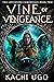 Vine Of Vengeance: An Eleme...