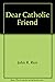 Dear Catholic Friend