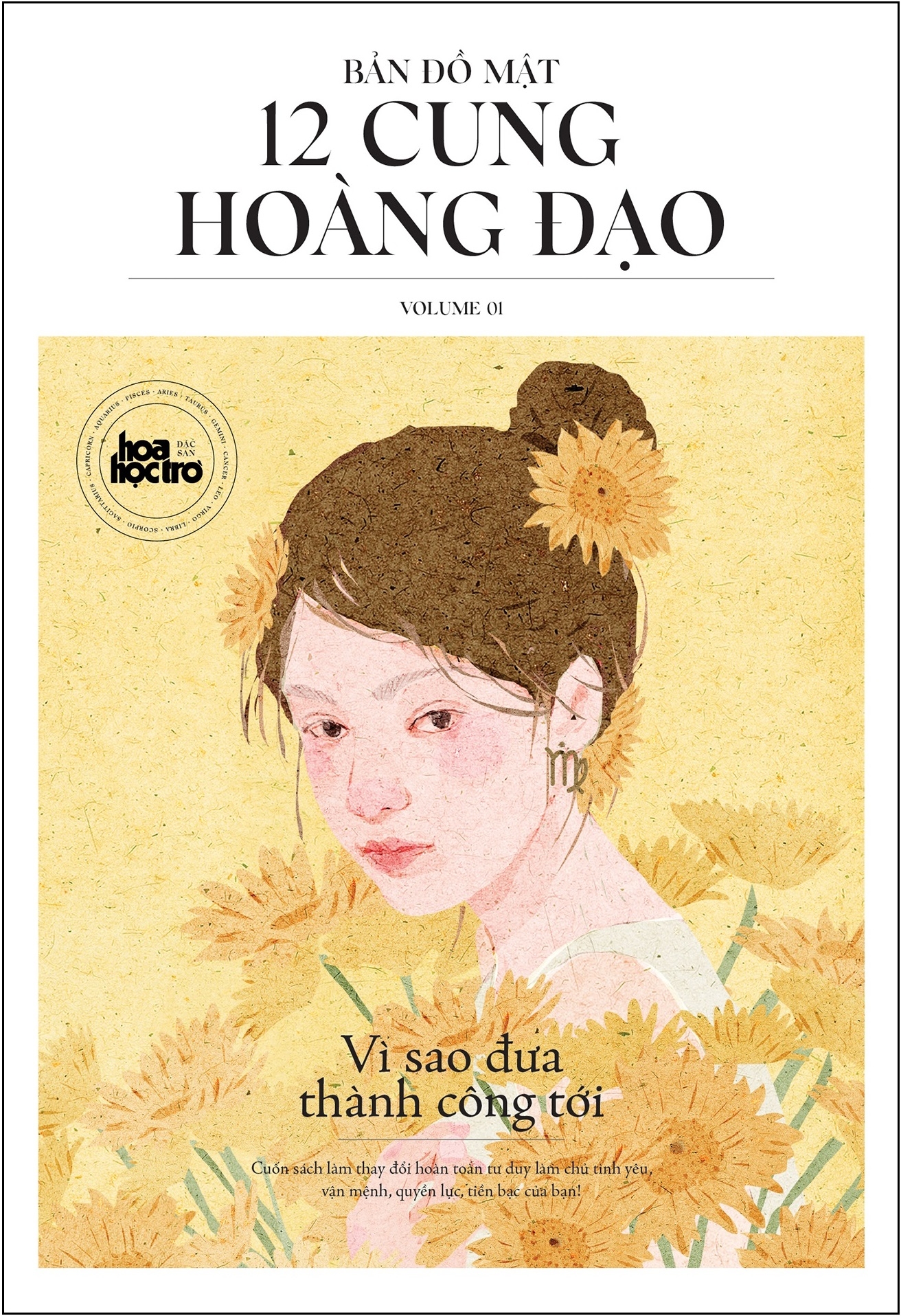 Bản đồ mật 12 cung hoàng đạo - Vì sao đưa thành công tới. Vol. 1