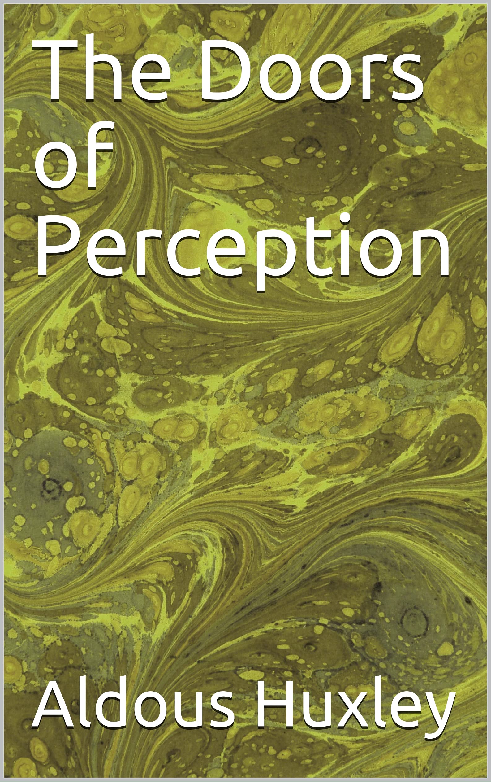 The Doors of Perception