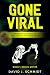 Gone Viral by David J. Schmidt