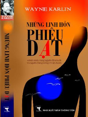 Những linh hồn phiêu dạt : hành trình cùng người đã khuất và người đang sống ở Việt Nam / Wayne Karlin ; Thảo Đan, Lê Phượng dịch