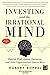 Investing and the Irrational Mind by Robert Koppel