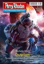 Perry Rhodan 3136: Oszyrium: Perry Rhodan-Zyklus "Chaotarchen" (Unknown Binding)