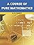 A Course of Pure Mathematics: 2021 New Edition