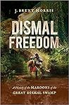 Dismal Freedom: A...