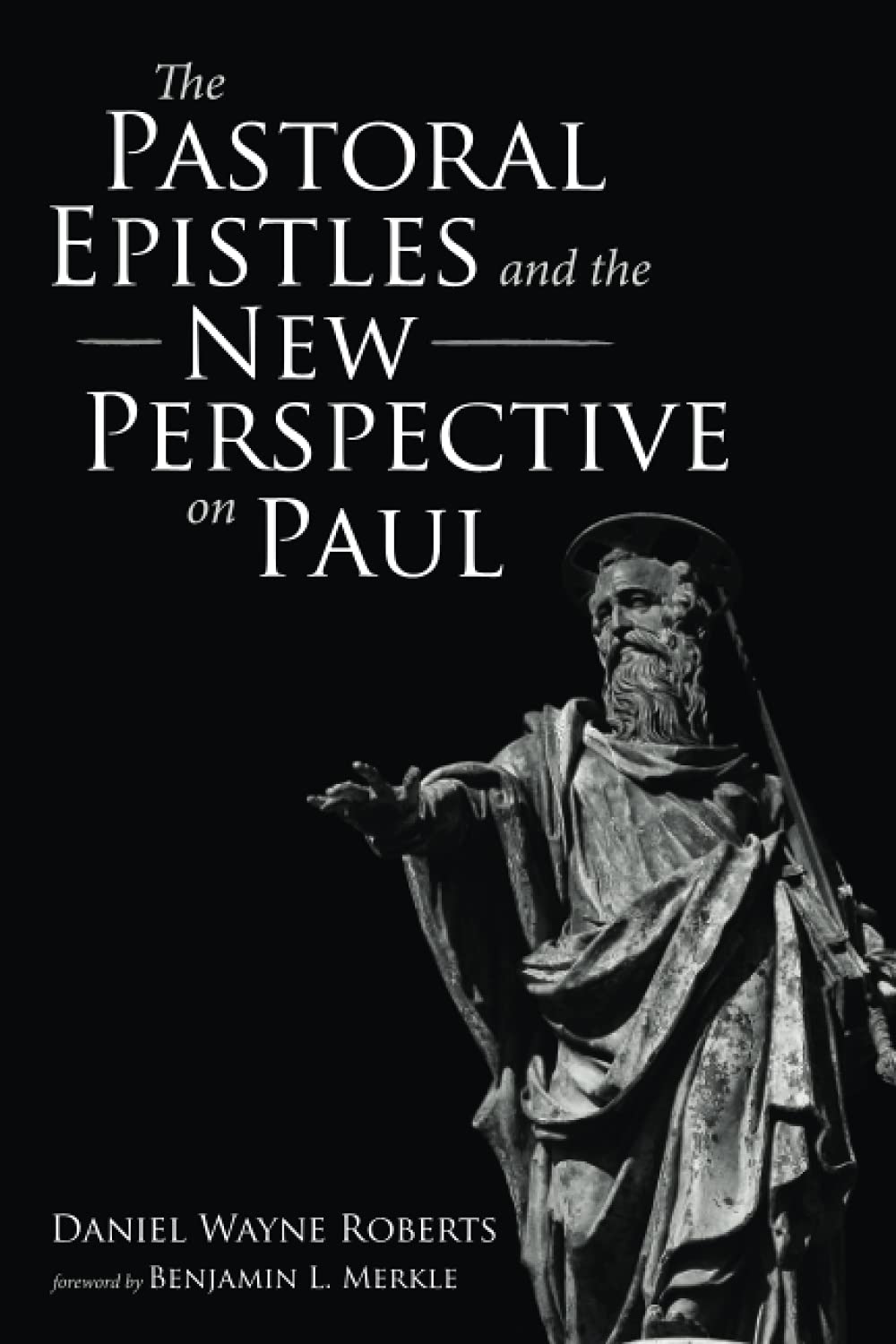 The Pastoral Epistles and the New Perspective on Paul (Paperback)