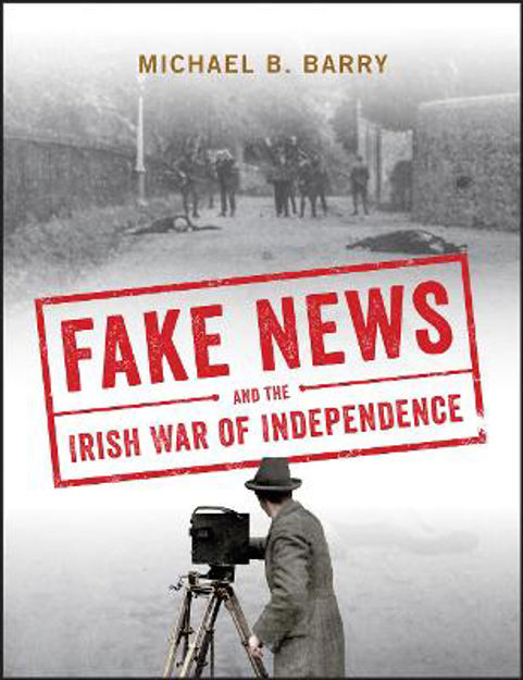 Fake News and the Irish War of Independence (Hardcover)