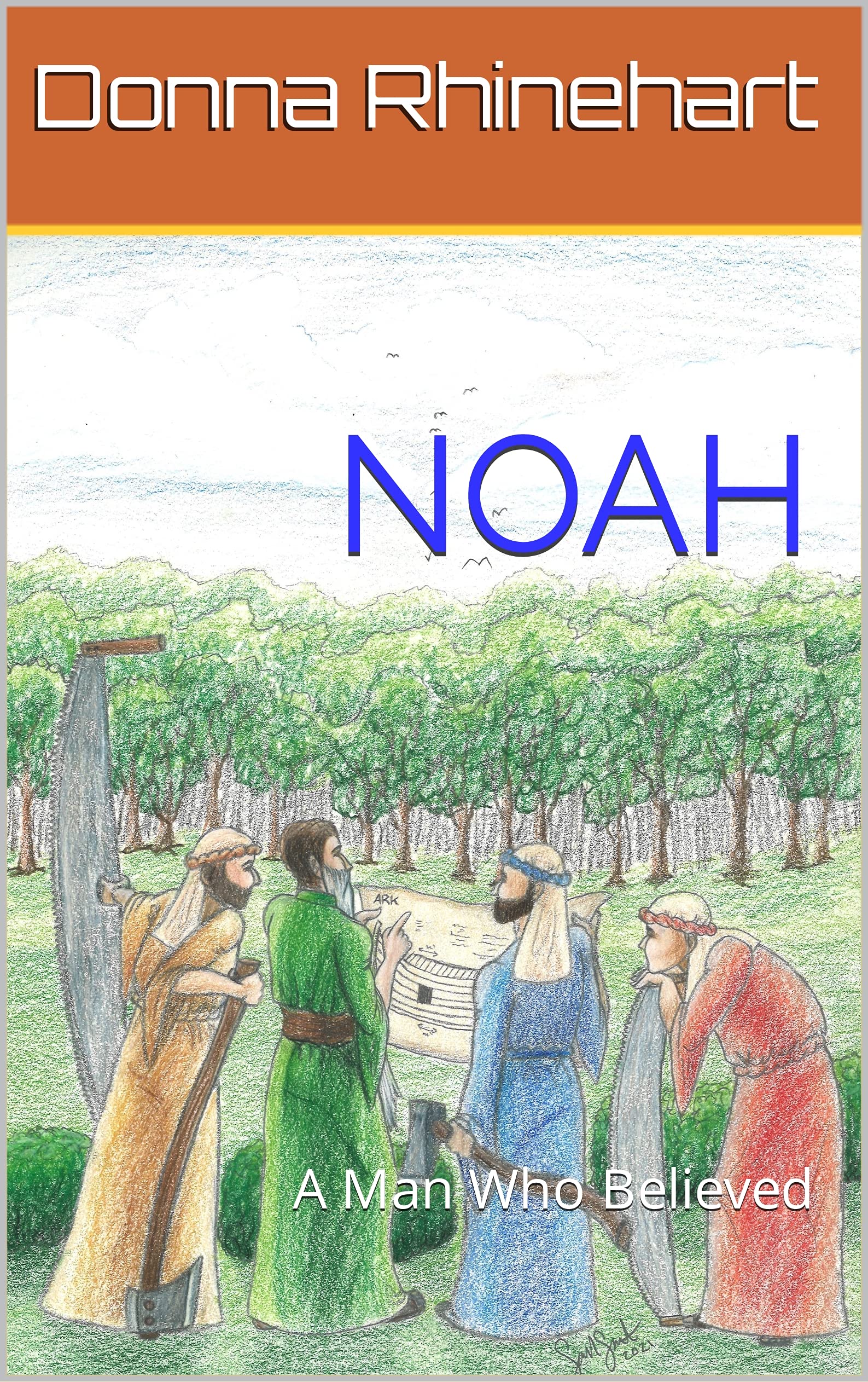 Noah: A Man Who Believed (Kindle Edition)