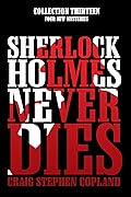 Sherlock Holmes Never Dies - Collection Thirteen