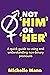 Not ‘Him’ or ‘Her’: A Quick...