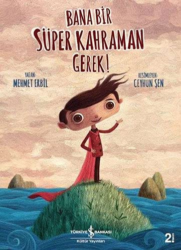 Bana Bir Süper Kahraman Gerek! (Paperback)