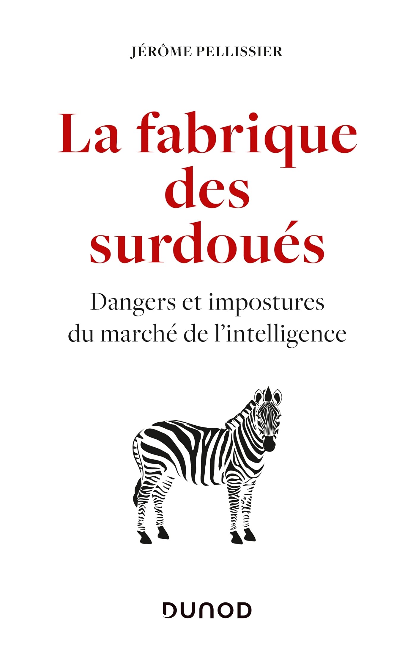 La fabrique des surdoués: Dangers et impostures du marché de l'intelligence (Paperback)