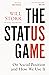 The Status Game: How Social Position Governs Everything