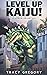 Level Up, Kaiju! (Level Up, Kaiju! #1)