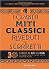 I grandi miti classici riveduti e scorretti. 30 storie di dei ed eroi sui quali non ci hanno detto proprio tutto