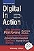 Digital in Action: Digital Transformation Case Studies for Early Adopters [Visionary Edition]