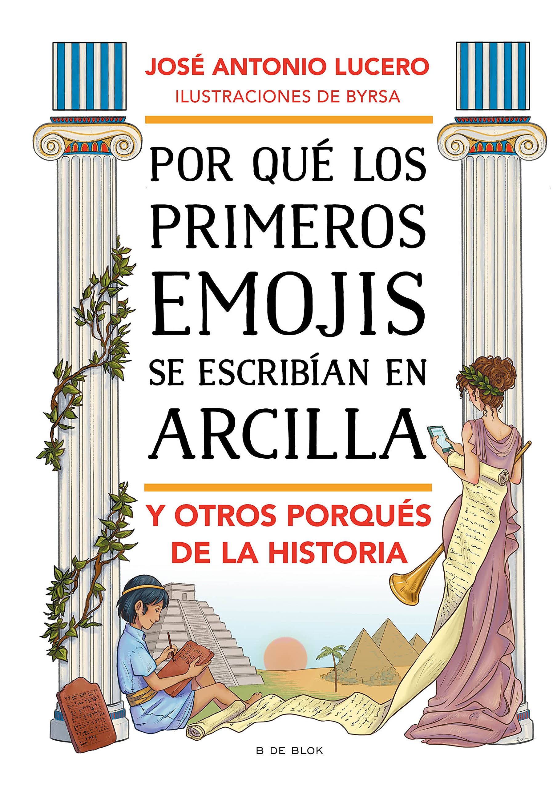 Por qué los primeros emojis se escribían en arcilla y otros porqués de la Historia (Spanish Edition)