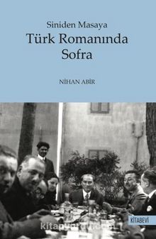 Siniden Masaya Türk Romanında Sofra (Paperback)
