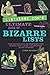 Listverse.com's Ultimate Book of Bizarre Lists: Fascinating Facts and Shocking Trivia on Movies, Music, Crime, Celebrities, History, and More