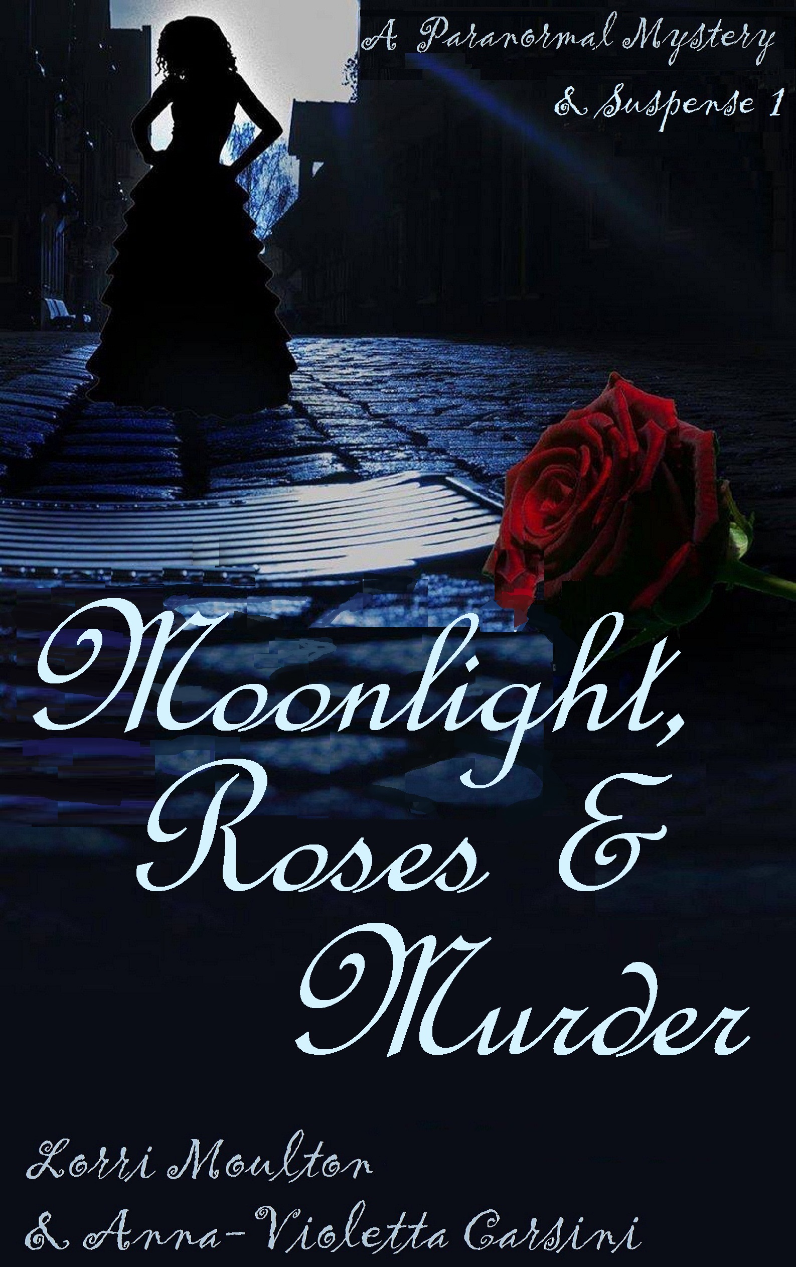 Moonlight, Roses & Murder (A Selina Bellerose Series Book 1)