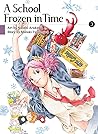 A School Frozen in Time, Vol. 3 by Naoshi Arakawa A School Frozen in Time, Vol. 3 by Naoshi Arakawa