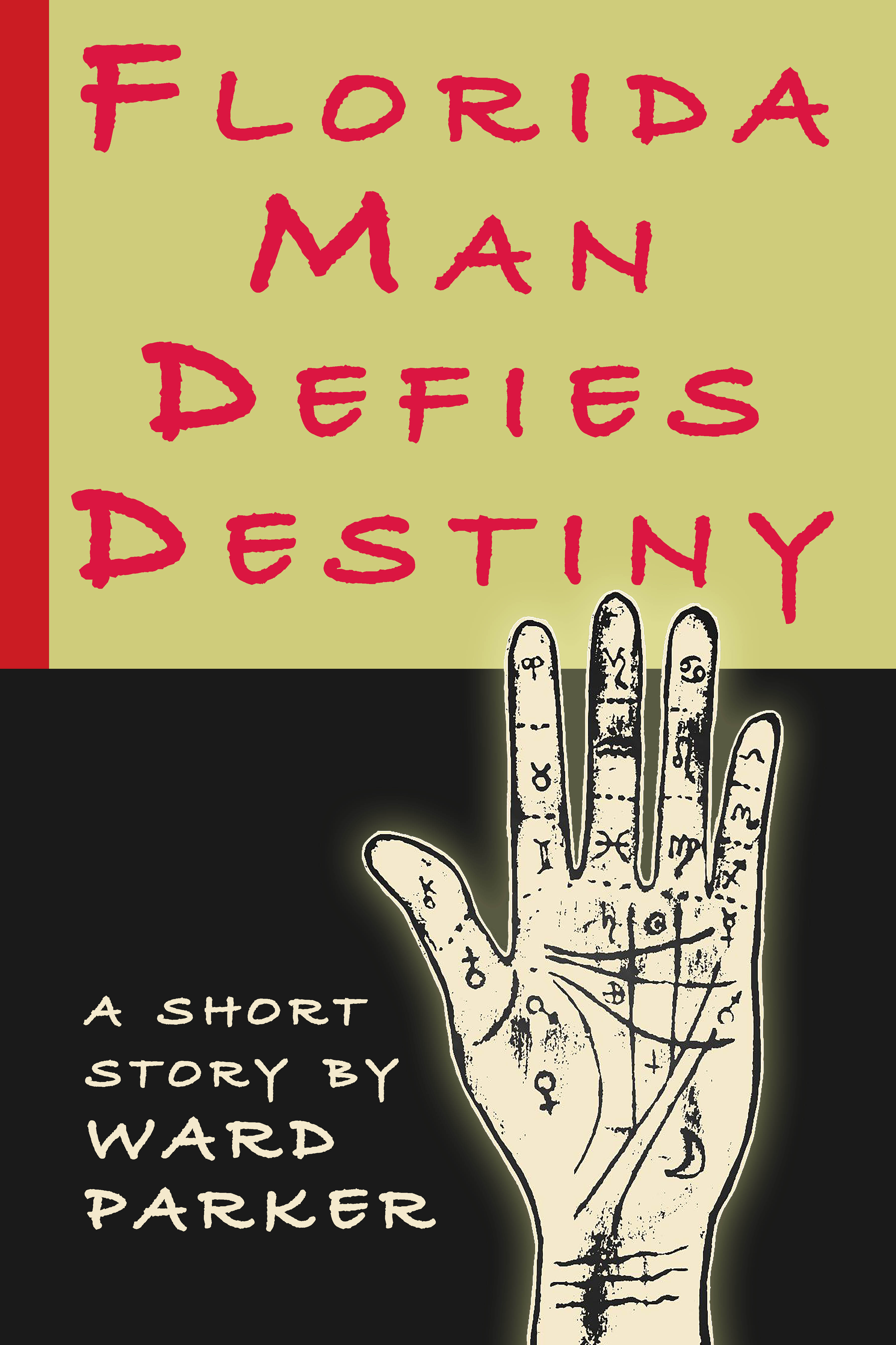 Florida Man Defies Destiny (ebook)