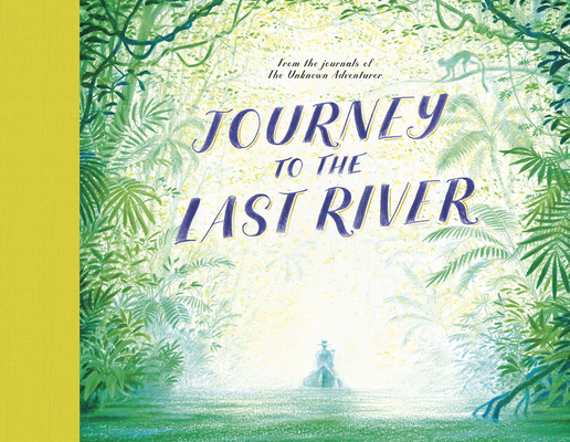 Journey to the Last River (The Unknown Adventurer)