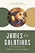 James and Galatians: Living Faithfully with Wisdom and Liberation (New Testament Everyday Bible Study Series)