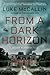 From a Dark Horizon (Gregor...