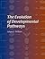 The Evolution of Developmental Pathways