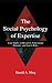 The Social Psychology of Expertise (Expertise: Research and Applications Series)