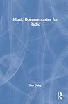 Music Documentaries for Radio Music Documentaries for Radio