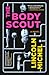 The Body Scout: A Novel