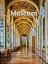 The Museum: From its Origins to the 21st Century The Museum: From its Origins to the 21st Century