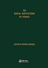 The Social Institutions Of France The Social Institutions Of France