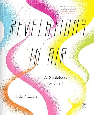 Revelations in Air: A Guidebook to Smell