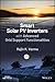 Smart Solar PV Inverters with Advanced Grid Support Functiona... by Rajiv K Varma