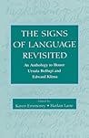 The Signs of Language Revisited: An Anthology To Honor Ursula Bellugi and Edward Klima